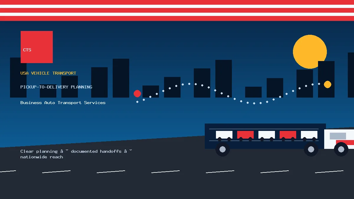 Business Auto Transport Services pickup to delivery planning