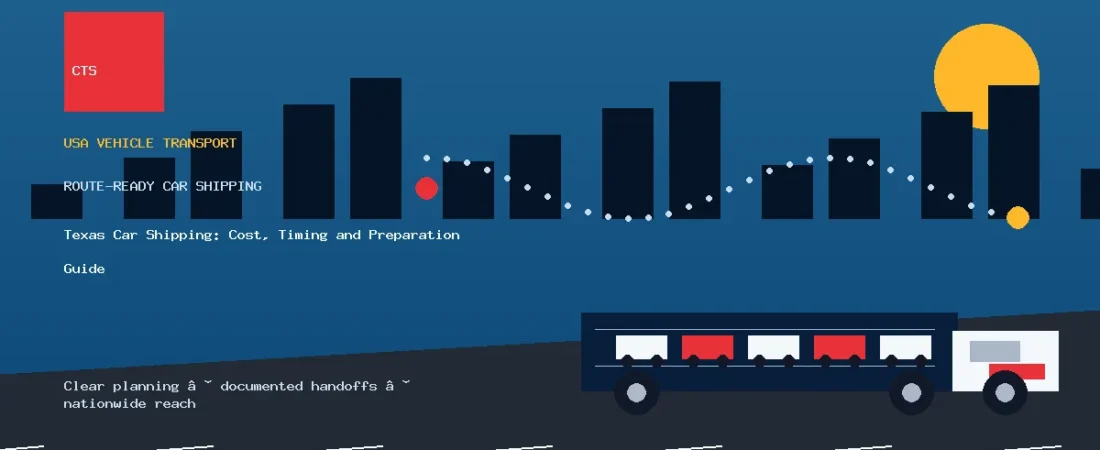 Texas Car Shipping: Cost, Timing and Preparation Guide