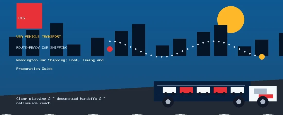Washington Car Shipping: Cost, Timing and Preparation Guide