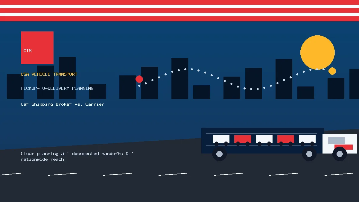 Car Shipping Broker vs. Carrier pickup to delivery planning