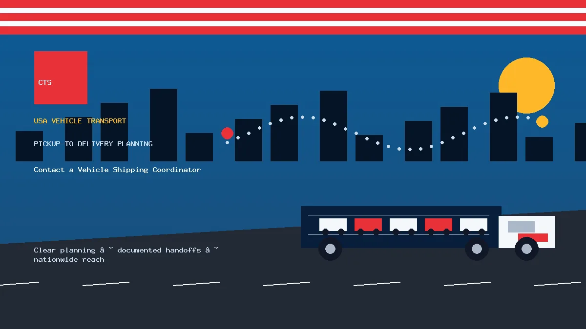 Contact a Vehicle Shipping Coordinator pickup to delivery planning