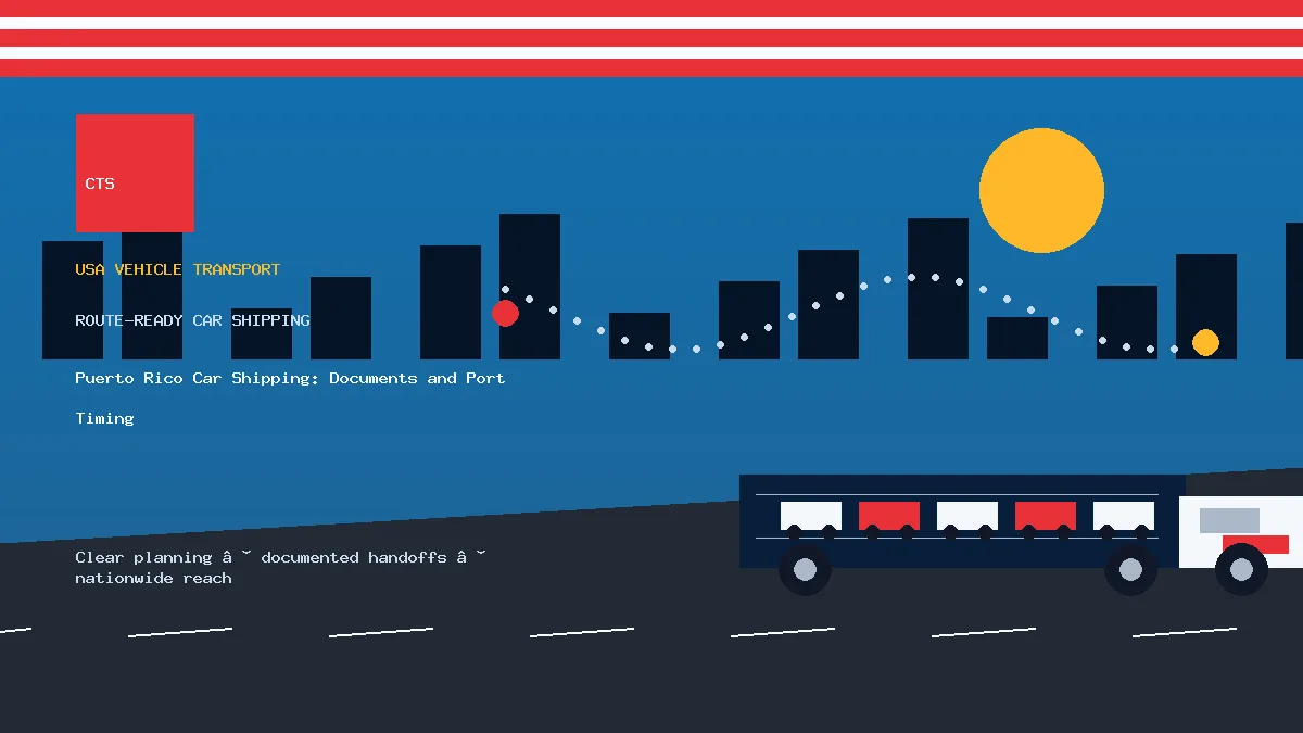 Puerto Rico Car Shipping: Documents and Port Timing
